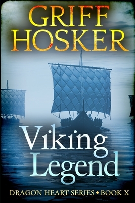 Viking Legend by Griff Hosker