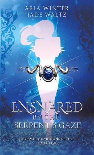 Ensnared By The Serpent's Gaze by Jade Waltz, Aria Winter