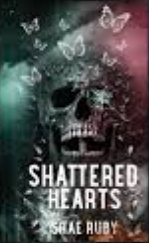 Shattered Hearts by Shae Ruby