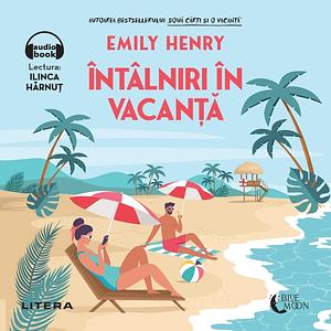 Întâlniri în vacanță by Emily Henry