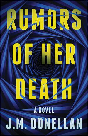 Rumors of Her Death by J.M. Donellan