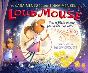 Loud Mouse by Cara Mentzel, Idina Menzel