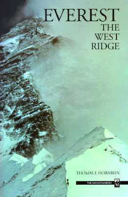 Everest: The West Ridge by Thomas F. Hornbein