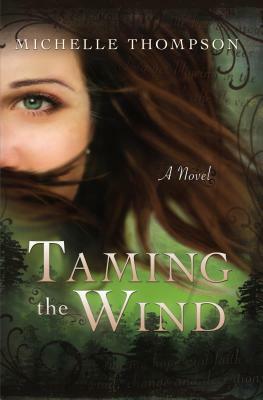 Taming the Wind by Michelle Thompson