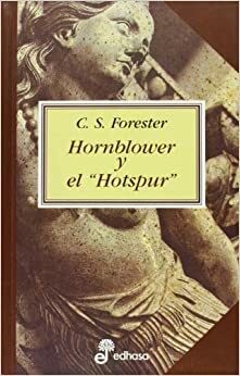 Hornblower y el Hotspur by C.S. Forester