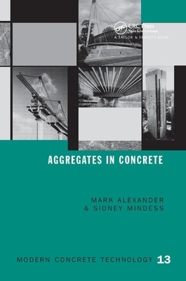 Aggregates in Concrete by Mark Alexander, Sidney Mindess