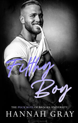 Filthy Boy by Hannah Gray