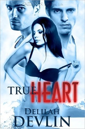 True Heart by Delilah Devlin