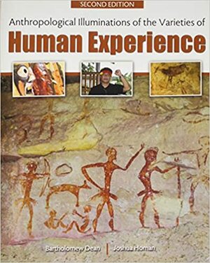 Anthropological Illuminations of the Varieties of Human Experience by Dean Bartholomew, HOMAN JOSHUA E.