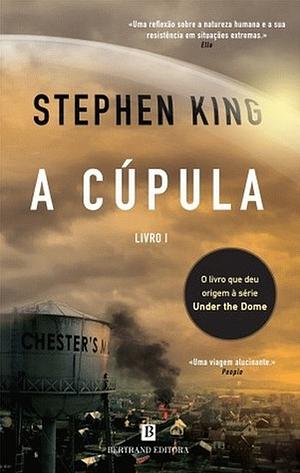 A Cúpula - Livro I by Stephen King