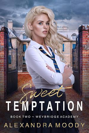 Sweet Temptation  by Alexandra Moody