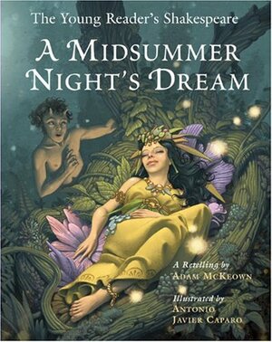 The Young Reader's Shakespeare: A Midsummer Night's Dream by Adam McKeown