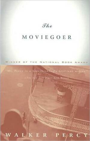 The Moviegoer by Walker Percy