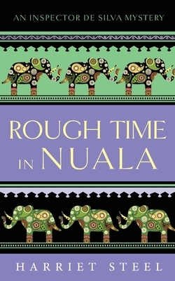 Rough Time in Nuala by Harriet Steel