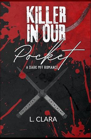 Killer in our Pocket by L. Clara