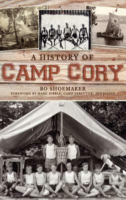 A History of Camp Cory by Bo Shoemaker