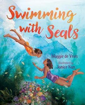 Swimming With Seals by Maggie de Vries, Janice Kun