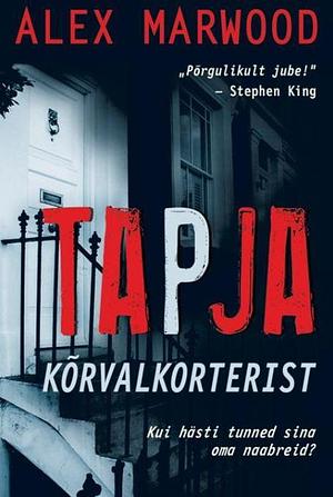 Tapja kõrvalkorterist by Alex Marwood