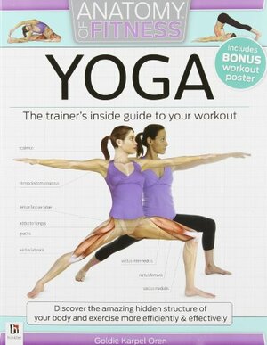 Anatomy of Fitness: Yoga by Goldie Karpel Oren