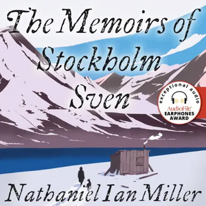 The Memoirs of Stockholm Sven by Nathaniel Ian Miller