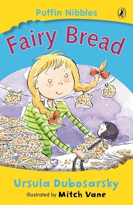 Fairy Bread: Puffin Nibbles by Ursula Dubosarsky