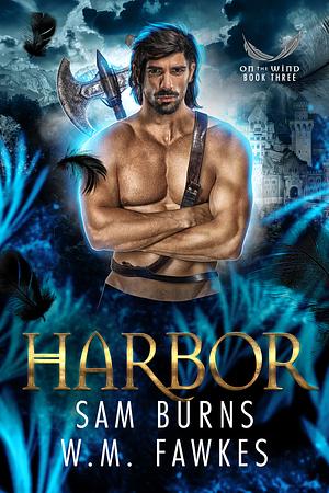 Harbor by W.M. Fawkes, Sam Burns