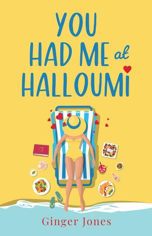 You Had Me at Halloumi by Ginger Jones