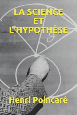 La Science Et l'Hypothèse by Henri Poincaré