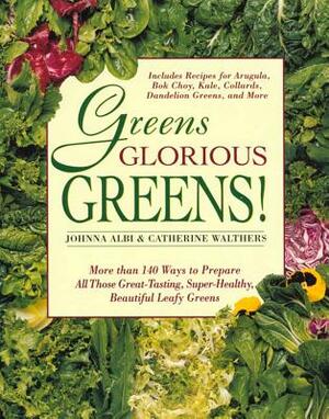 Greens Glorious Greens! by Johnna Albi, Catherine Walthers