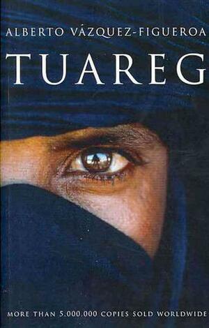 Tuareg by Alberto Vázquez-Figueroa