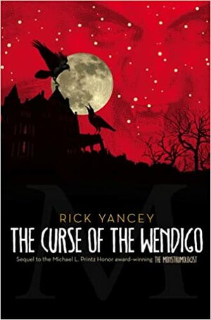 The Curse of the Wendigo - Kutukan Wendigo by Rick Yancey
