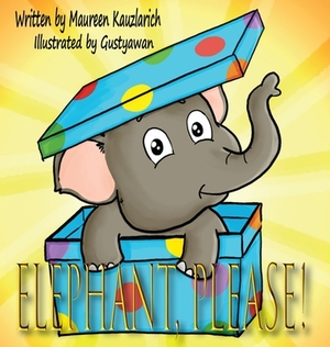 Elephant, Please! by Maureen Kauzlarich