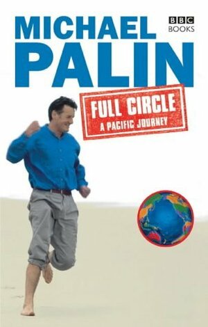 Full Circle by Michael Palin