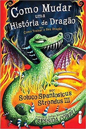 Como Mudar Uma História de Dragão by Cressida Cowell