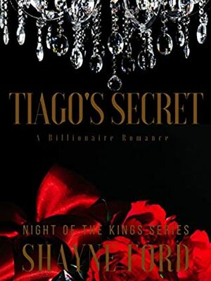 Tiago's Secret by Shayne Ford