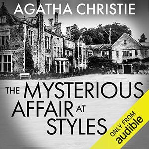 The Mysterious Affair at Styles by Agatha Christie