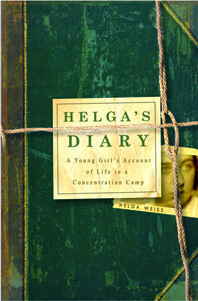 Helga's Diary: A Young Girl's Account of Life in a Concentration Camp by Helga Weiss