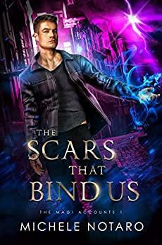 The Scars That Bind Us by Michele Notaro