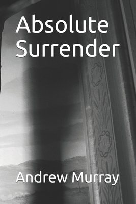 Absolute Surrender by Andrew Murray