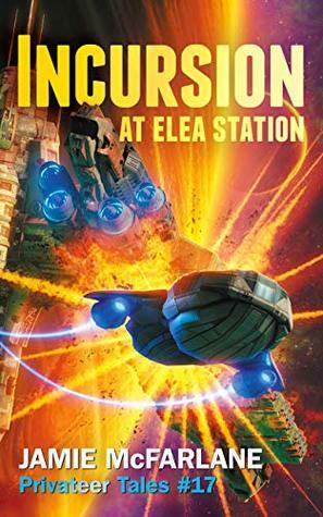 Incursion at Elea Station by Jamie McFarlane