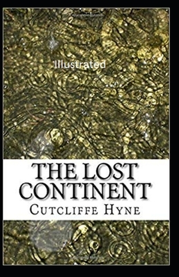 The Lost Continent The Story of Atlantis Illustrated by C. J. Cutcliffe Hyne