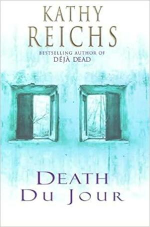 Death Du Jour by Kathy Reichs