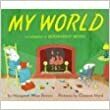 My world by Margaret Wise Brown