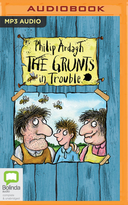 The Grunts in Trouble by Philip Ardagh