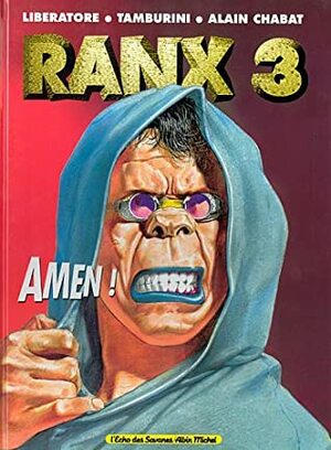 Ranxerox, Tome 3:Amen ! by Tanino Liberatore, Alain Chabat, Stefano Tamburini