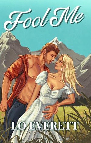 Fool Me by Lo Everett