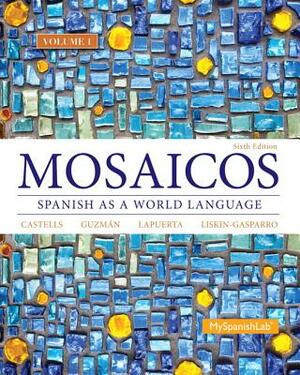 Mosaicos Volume 1 by Elizabeth Guzmán, Paloma Lapuerta, Judith Liskin-Gasparro