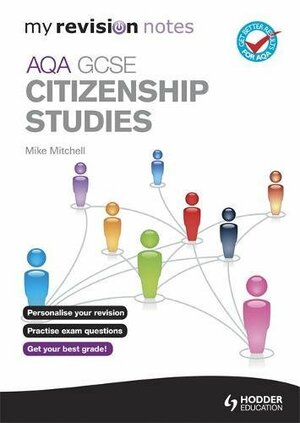 Aqa Gcse Citizenship Studies by Mike Mitchell