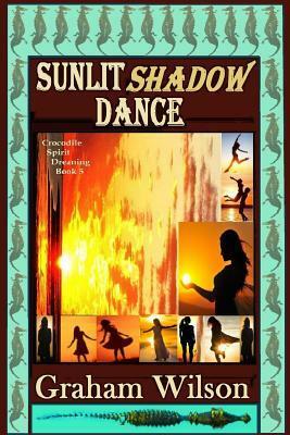 Sunlit Shadow Dance by Graham Wilson