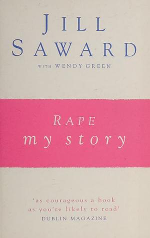 Rape: My Story by Jill Saward